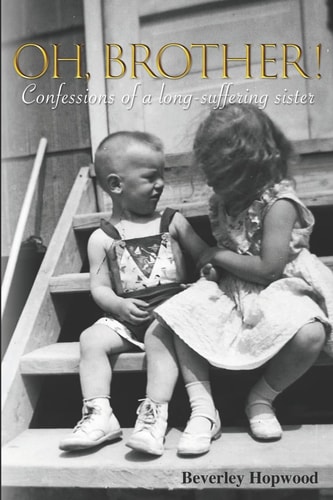 Oh, Brother! Confessions of a Long-Suffering Sister