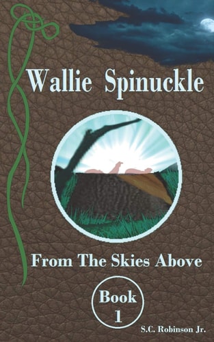 Wallie Spinuckle From The Skies Above