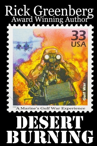 Desert Burning A Marine's Gulf War Experience