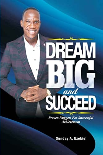 Dream Big And Succeed Proven Nuggets For Successful Achievement