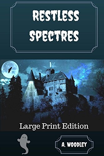 Restless Spectres Large Print Edition