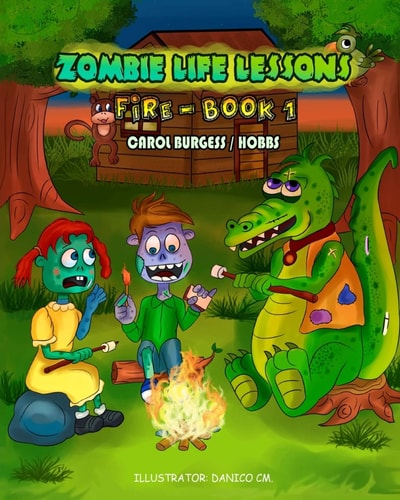 Zombie Life Lessons Fire - Book 1