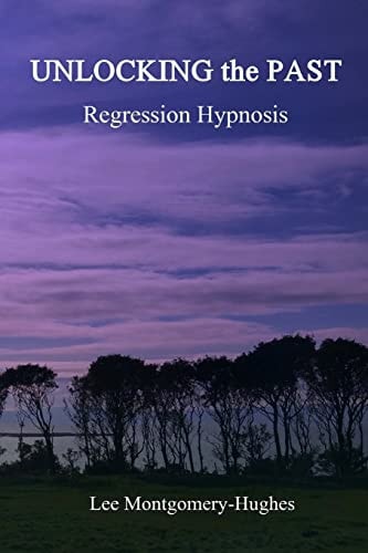 Unlocking the Past Hypnosis Regression
