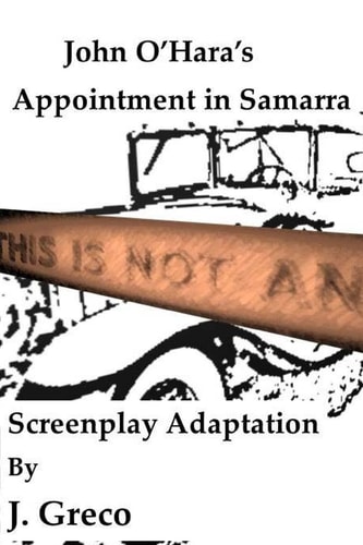 John O'Hara's Appointment in Samarra Screenplay Adaptation