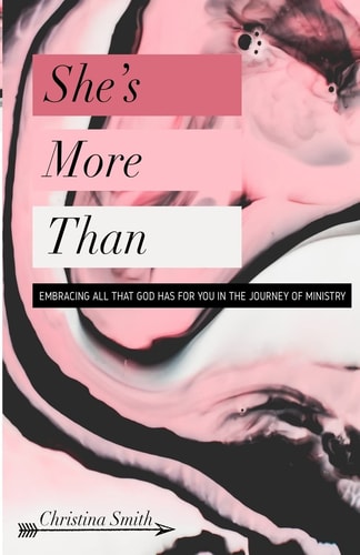 She's More Than Embracing All That God Has For You In The Journey Of Ministry