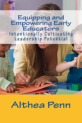Equipping and Empowering Early Educators Intentionally Cultivating Leadership Potential