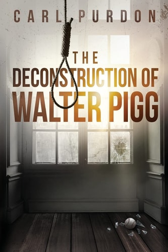 The Deconstruction Of Walter Pigg