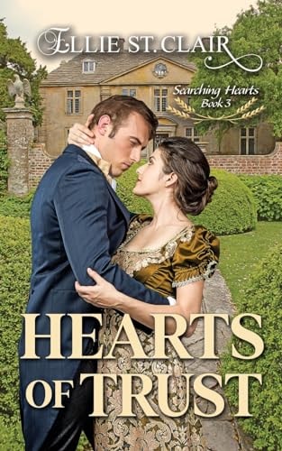 Hearts of Trust A Historical Regency Romance