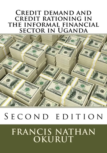 Credit Demand and Credit Rationing in the Informal Sector in Uganda