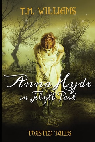 Anna Hyde in Jekyll Park Twisted Fairy Tales
