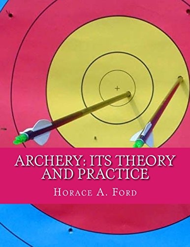 Archery Its Theory and Practice
