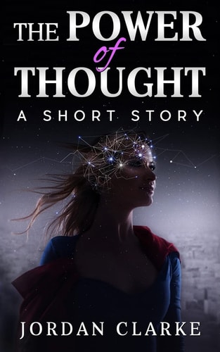 The Power of Thought A Short Story