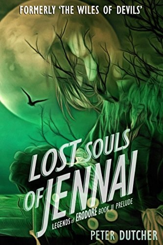 Lost Souls of Jennai Formerly The Wiles of Devils