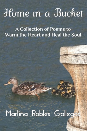 Home in a Bucket A Collection of Poems to Warm Your Heart