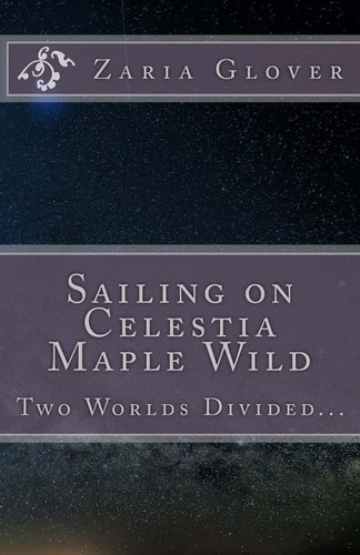 Sailing on Celestia Maple Wild Two Worlds Divided...