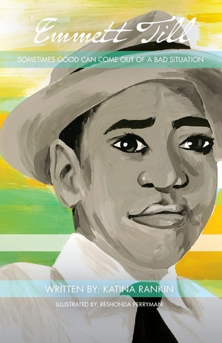 Emmett Till Sometimes Good Can Come Out of a Bad Situation