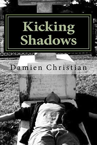Kicking Shadows A Fractured Mind
