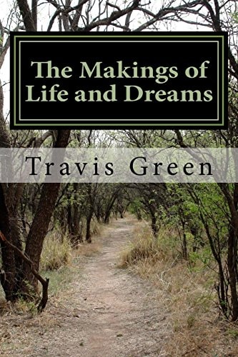 The Makings of Life and Dreams