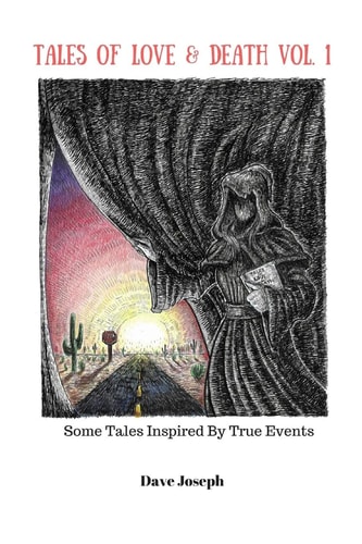 Tales of Love and Death Vol. 1 Some Tales Inspired by True Events
