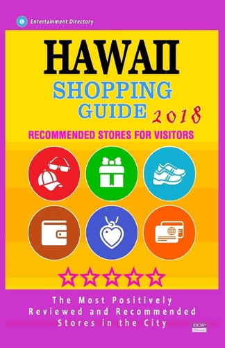 Hawaii Shopping Guide 2018 Best Rated Stores in Hawaii - Stores Recommended for Visitors, (Shopping Guide 2018)