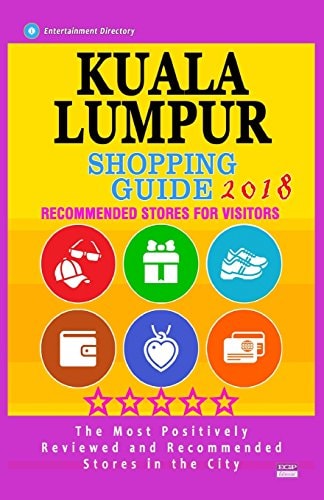 Kuala Lumpur Shopping Guide 2018 Best Rated Stores in Kuala Lumpur, Malaysia - Stores Recommended for Visitors, (Shopping Guide 2018)