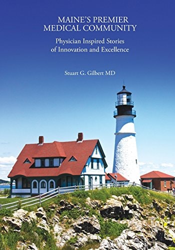 Maine's Premier Medical Community Physician Inspired Stories of Innovation