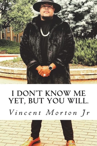 I Don't Know Me Yet, But You Will.