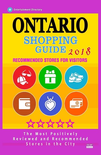 Ontario Shopping Guide 2018 Best Rated Stores in Ontario, Canada - Stores Recommended for Visitors, (Shopping Guide 2018)