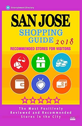 San Jose Shopping Guide 2018 Best Rated Stores in San Jose, California - Stores Recommended for Visitors, (Shopping Guide 2018)