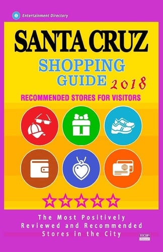 Santa Cruz Shopping Guide 2018 Best Rated Stores in Santa Cruz, California - Stores Recommended for Visitors, (Shopping Guide 2018)
