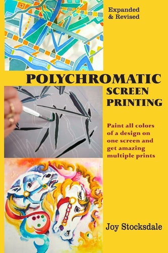 Polychromatic Screen Printing Expanded and Revised