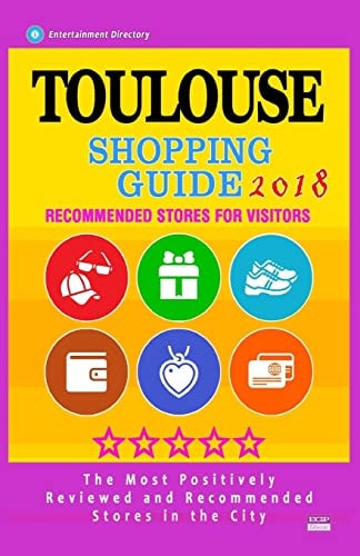 Toulouse Shopping Guide 2018 Best Rated Stores in Toulouse, France - Stores Recommended for Visitors, (Shopping Guide 2018)