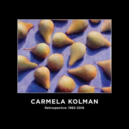 Carmela Kolman Retrospective 1982-2016