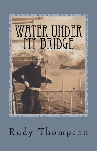 Water Under My Bridge Experiences of a V-6 Naval Reserve Volunteer During WWII