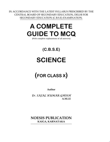 A COMPLETE GUIDE TO M.C.Q,SCIENCE (C.B.S.E 7 N.C.E.R.T) CLASS 10