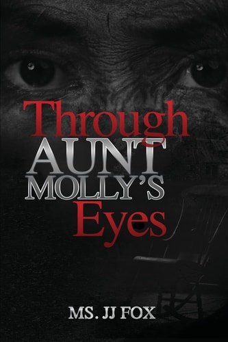 Through Aunt Molly's Eyes
