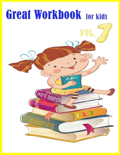 Great Workbook for Kids Word Search Maze Game Coloring Great Workbook for Kids 4-8 / Word Search Puzzles/ Maze Puzzles and Coloring Combine Game, for Kids 4-8 Years