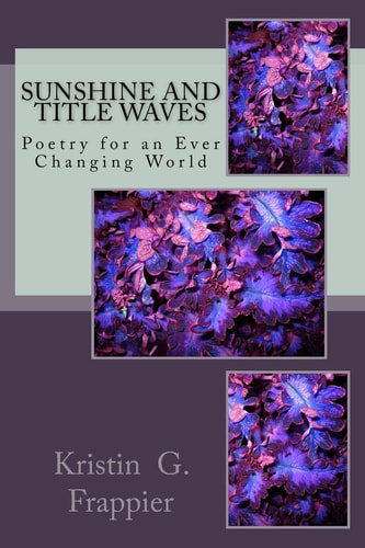 Sunshine and Title Waves Poetry for an Ever Changing World