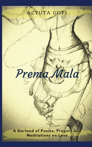 Prema Mala A Garland of Poems, Prayers and Meditations on Love