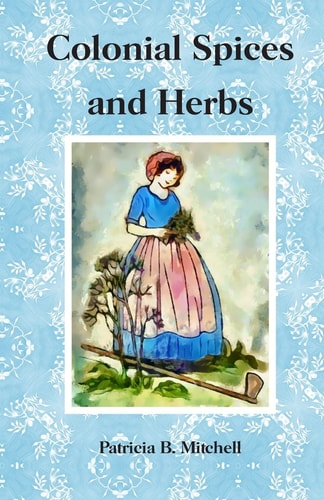 Colonial Spices and Herbs