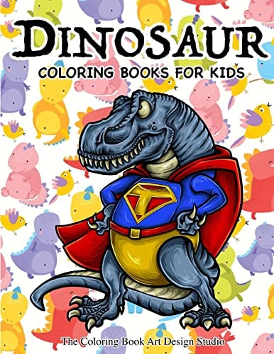Dinosaur Coloring Books for Kids Dinosaur Coloring Books for Kids 3-8, 6-8, Toddlers, Boys Best Birthday Gifts (Dinosaur Coloring Book Gift)