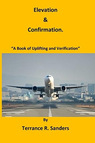 Elevation and Confirmation "A Book of Uprising and Approval"