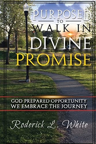 Purposed To Walk In Divine Promise God Prepared Oppurtunity We Embrace The Journey