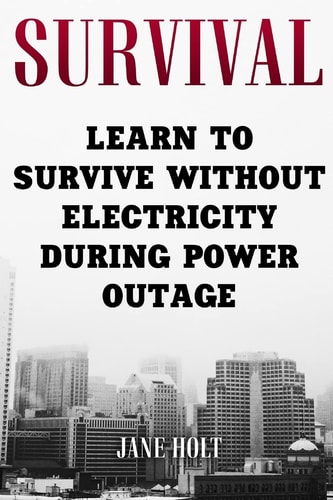 Survival Learn To Survive Without Electricity During Power Outage