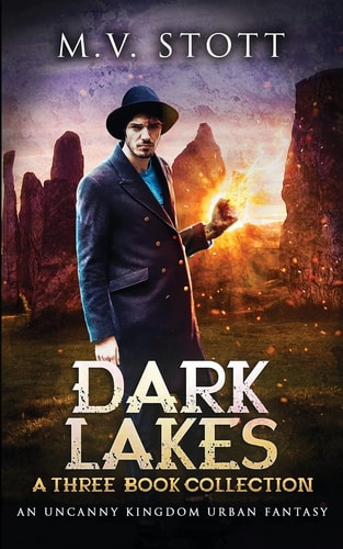 Dark Lakes: a Three-Book Collection An Uncanny Kingdom Urban Fantasy