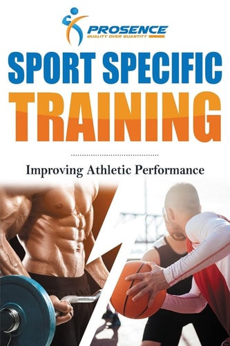 Sport Specific Training Improving Athletic Performance