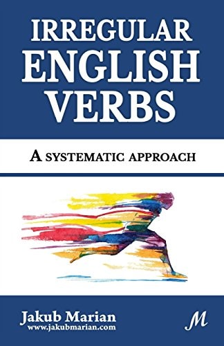 Irregular English Verbs A Systematic Approach