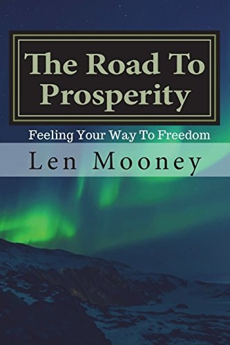 The Road To Prosperity Feel Your Way to Freedom