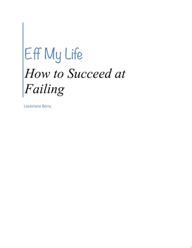 Eff My Life How to Succeed at Failing