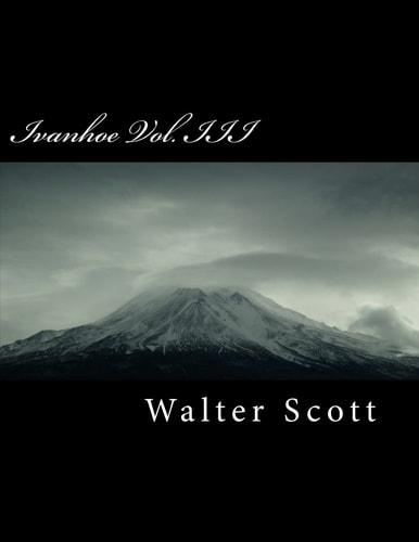 Ivanhoe Vol. III